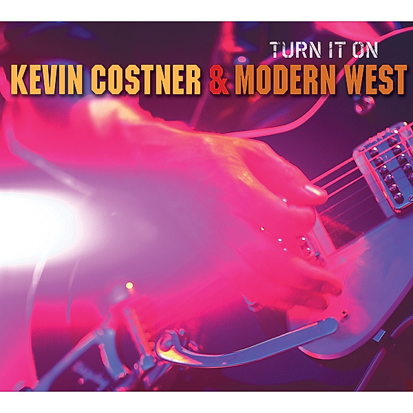 Turn It On, Kevin Costner & Modern West