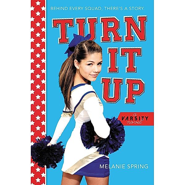 Turn It Up / A Varsity Novel Bd.2, Melanie Spring