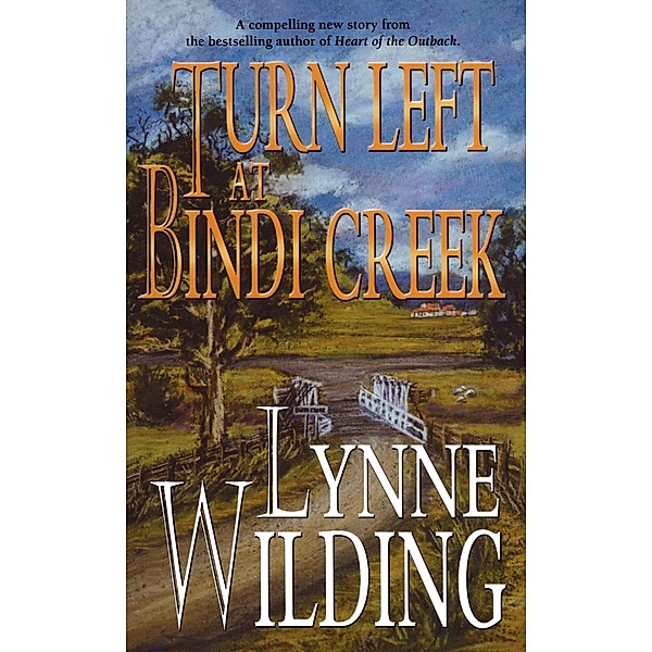 Turn Left at Bindi Creek, Lynne Wilding