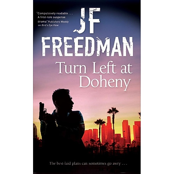 Turn Left at Doheny, J. F. Freedman