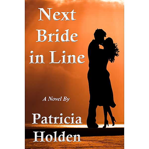 Turn My Head: Next Bride In Line, Patricia Holden