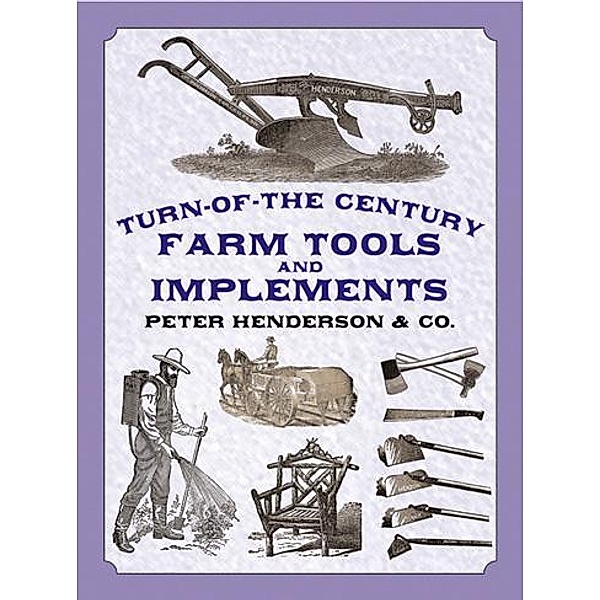 Turn-of-the-Century Farm Tools and Implements, Henderson & Co.