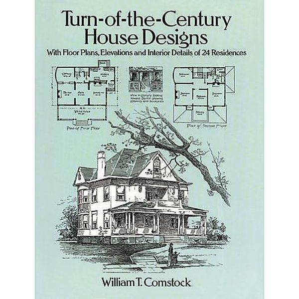 Turn-of-the-Century House Designs / Dover Architecture, William T. Comstock