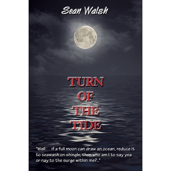 Turn of the Tide / Sean Walsh, Sean Walsh