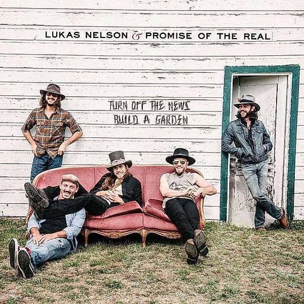 Turn Off The News (Build A Garden) (2 LPs) (Vinyl), Lukas Nelson & Promise of the Real