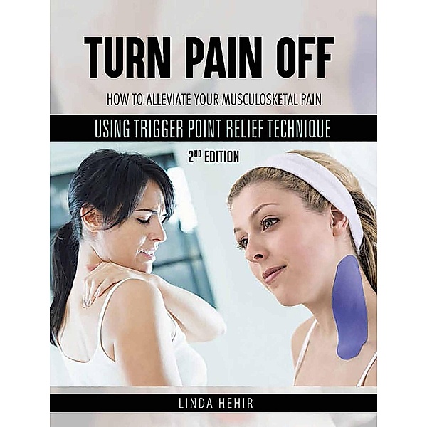 Turn Pain Off / BookVenture Publishing LLC, Linda Hehir