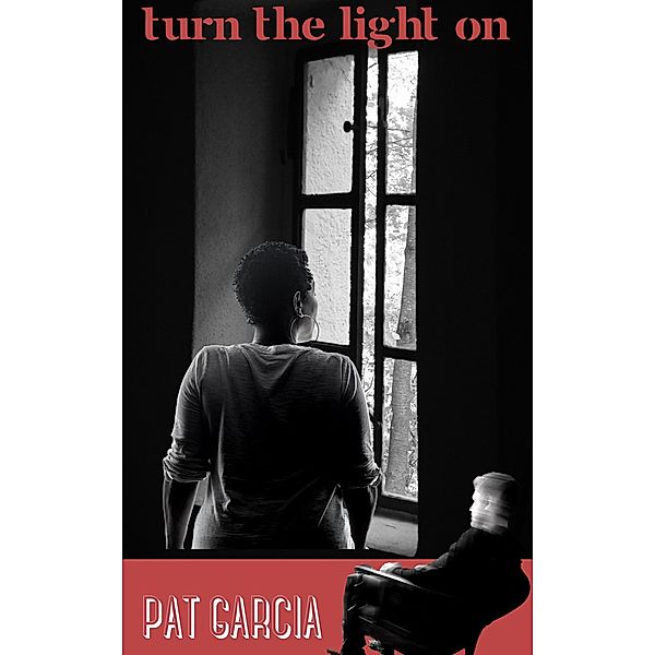 Turn The Light On, PAT GARCIA