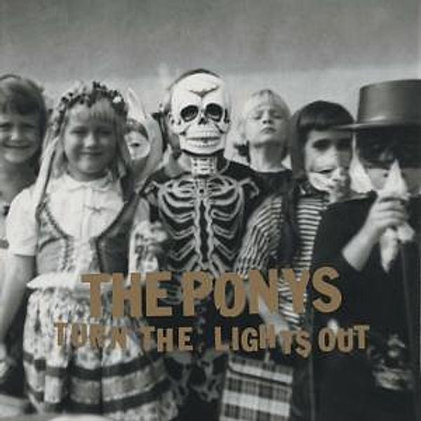Turn The Lights Out (Vinyl), The Ponys
