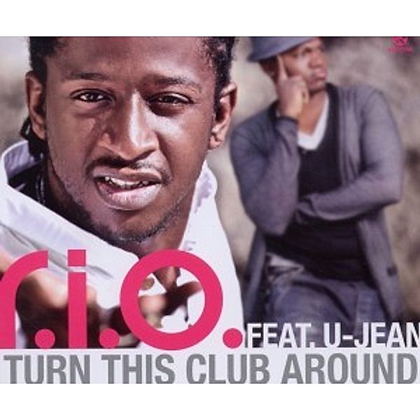 Turn This Club Around, R.I.O. Feat. U-Jean