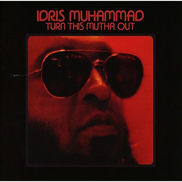 Turn This Mutha Out (Remastered), Idris Muhammad