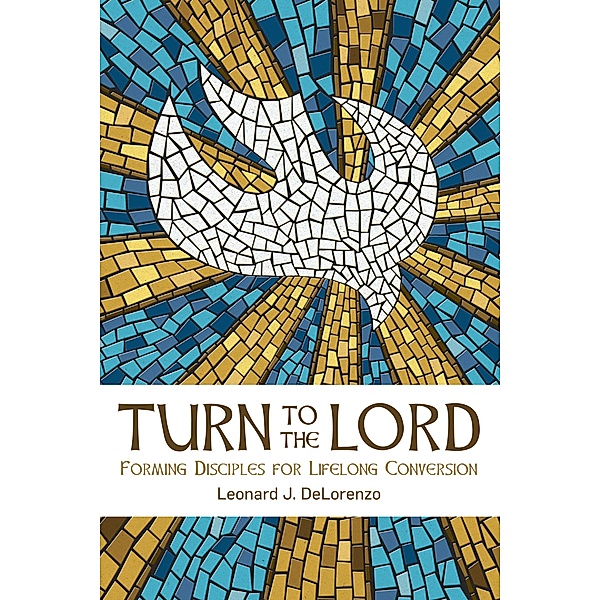 Turn to the Lord, Leonard J. Delorenzo