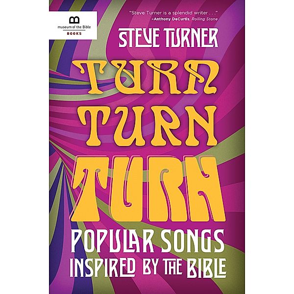 Turn, Turn, Turn, Steve Turner