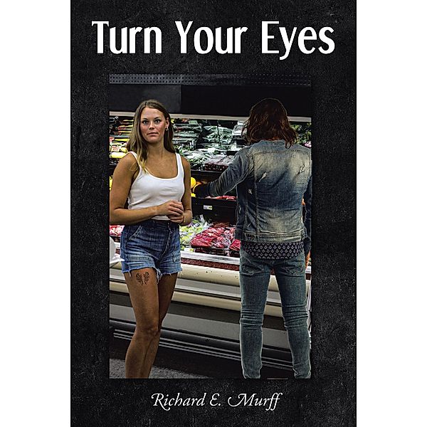 Turn Your Eyes, Richard E. Murff