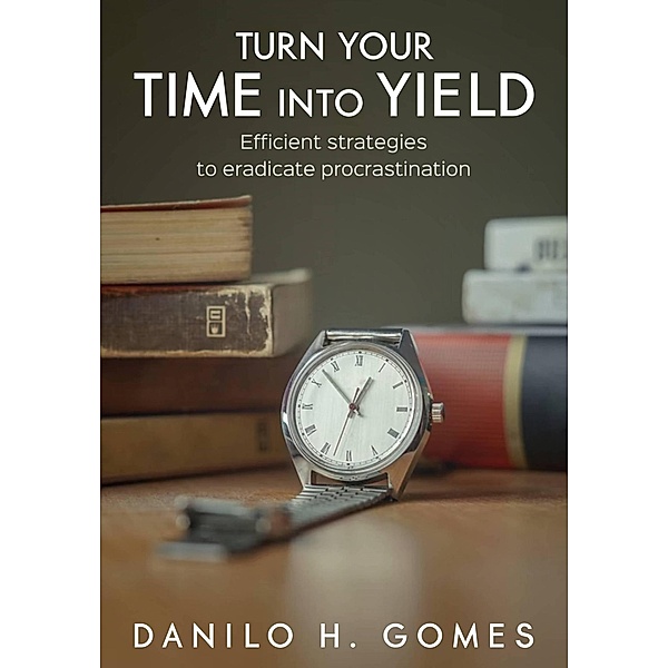 Turn your Time into Yield, Danilo H. Gomes