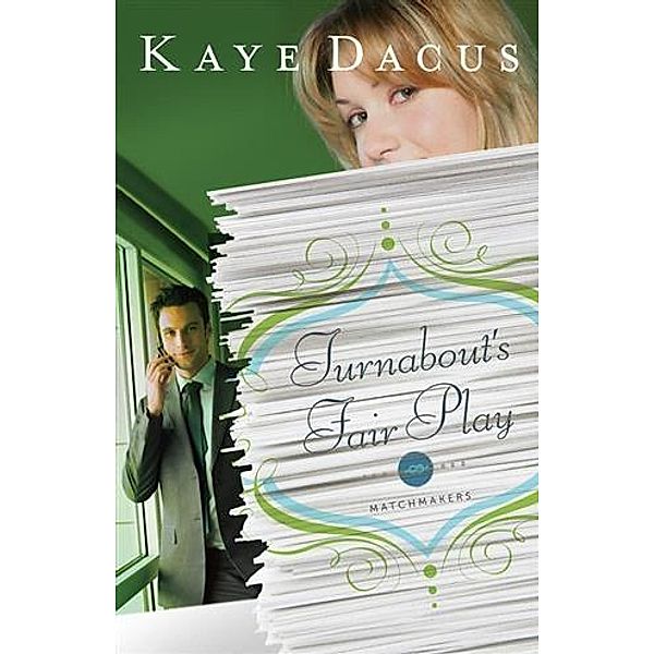 Turnabout's Fair Play, Kaye Dacus
