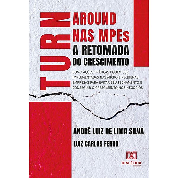 Turnaround nas MPEs, André Luiz de Lima Silva, Luiz Carlos Ferro