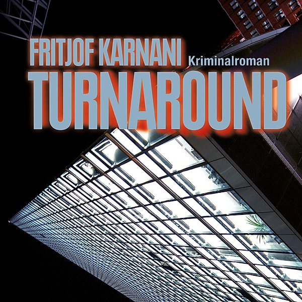 Turnaround (Ungekürzt), Fritjof Karnani