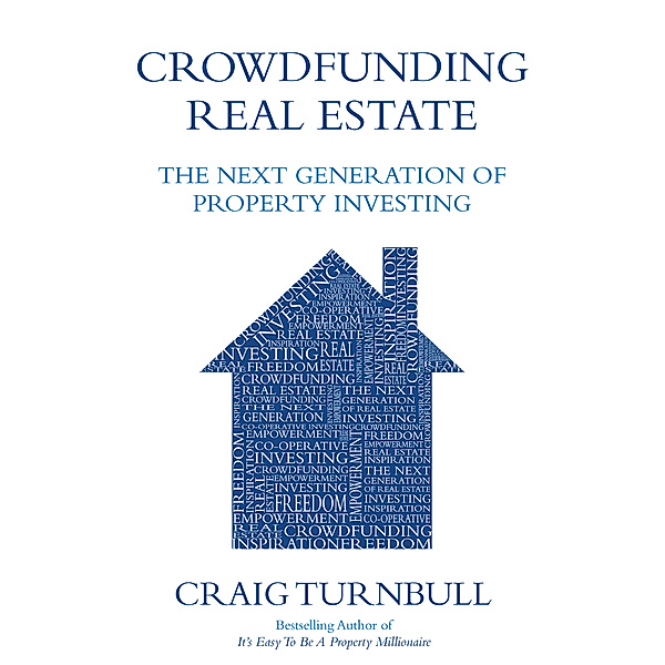 Turnbull, C: Crowdfunding Real Estate, Craig S. Turnbull