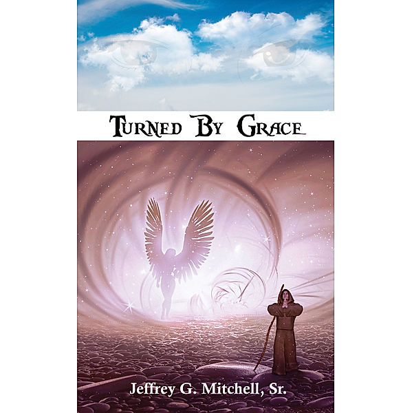 Turned By Grace, Jeffrey Mitchell Sr.