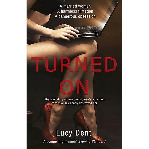 Turned On, Lucy Dent