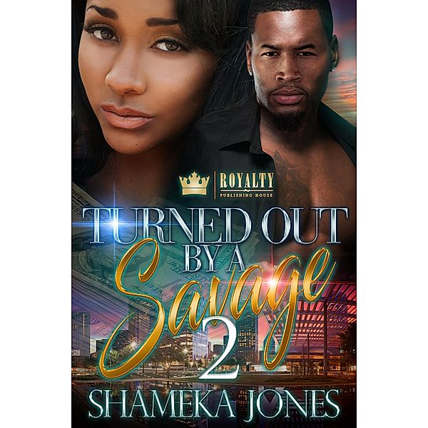 Turned Out By a Savage 2 / Turned Out By a Savage Bd.2, Shameka Jones