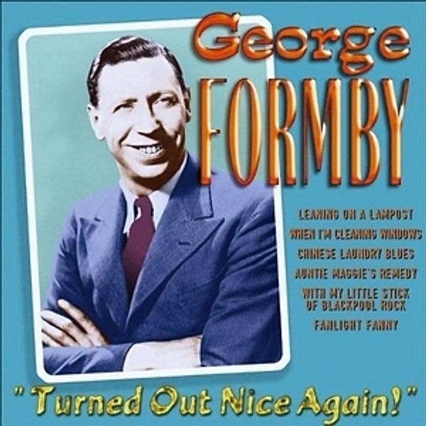 Turned Out Nice Again, George Formby