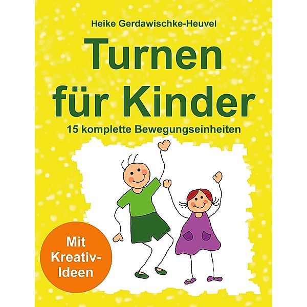 Turnen für Kinder, Heike Gerdawischke-Heuvel