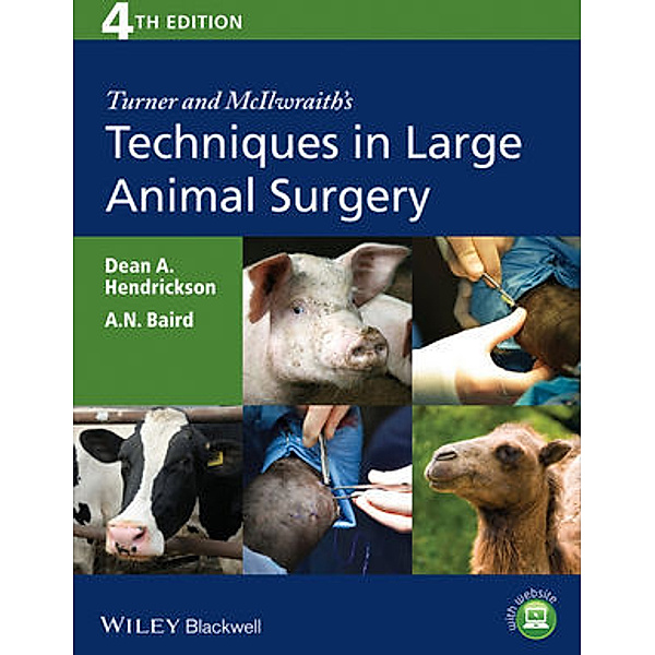 Turner and McIlwraith's Techniques in Large Animal Surgery, Dean A. Hendrickson, A. N. Baird
