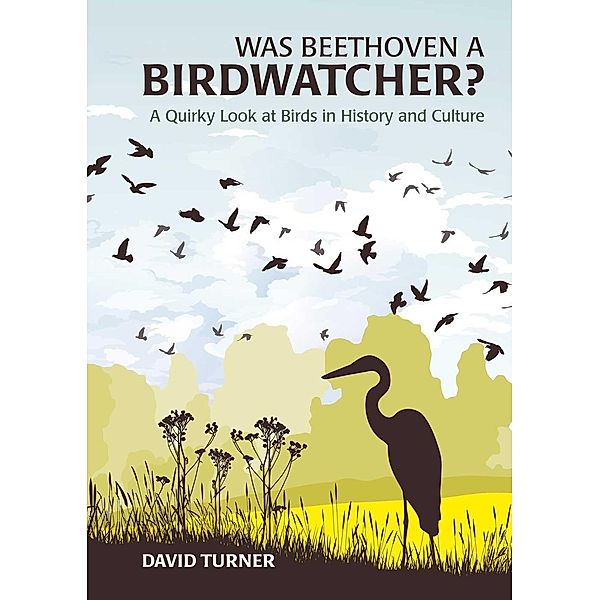 Turner, D: Was Beethoven a Birdwatcher?, David Turner