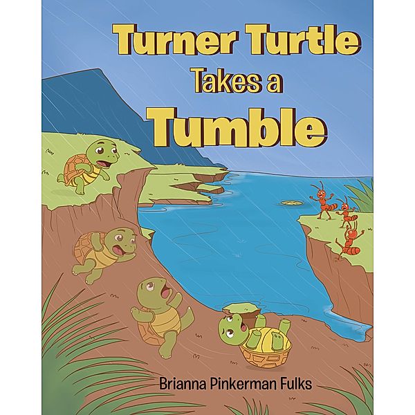 Turner Turtle Takes a Tumble, Brianna Pinkerman Fulks