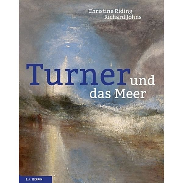 Turner und das Meer, Christine Riding, Richard Johns