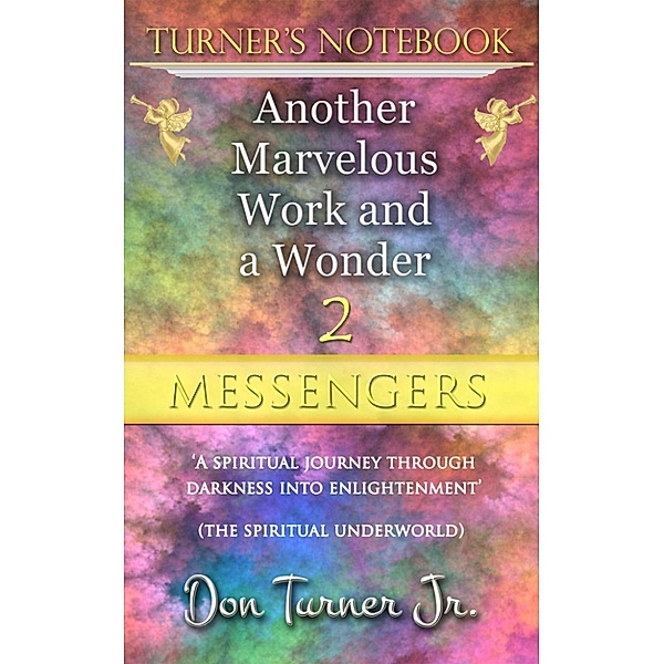 Turner’s Notebook “Messengers”, Don Turner Jr.