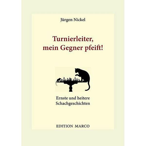 Turnierleiter, mein Gegner pfeift!, Jürgen Nickel