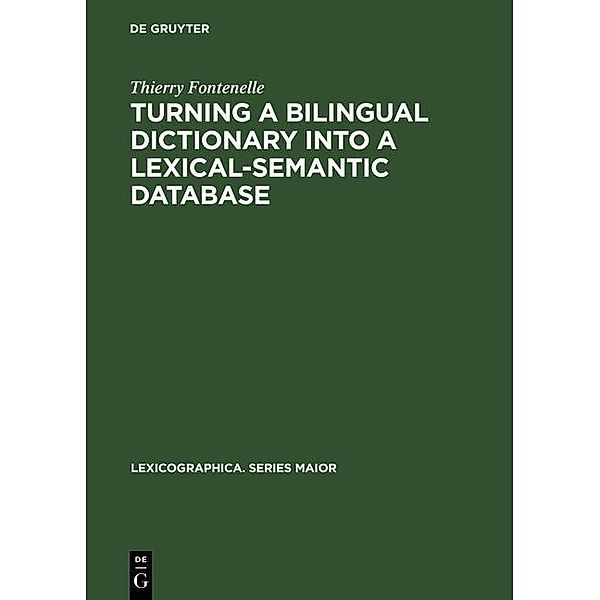 Turning a Bilingual Dictionary into a Lexical-Semantic Database / Lexicographica. Series Maior Bd.79, Thierry Fontenelle