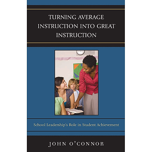 Turning Average Instruction into Great Instruction, John O'Connor