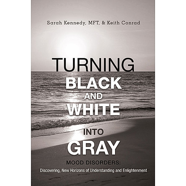 Turning Black and White into Gray, Keith Conrad, Sarah Kennedy MFT