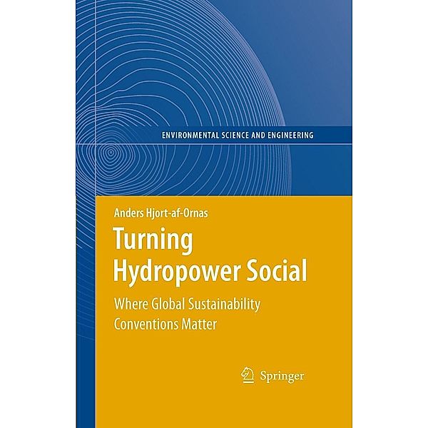 Turning Hydropower Social / Environmental Science and Engineering, Anders Hjort-af-Ornas