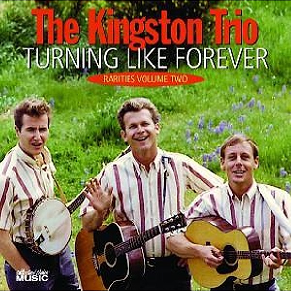 Turning Like Forever, The Kingston Trio
