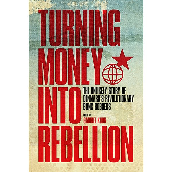 Turning Money into Rebellion / Kerseplebedeb