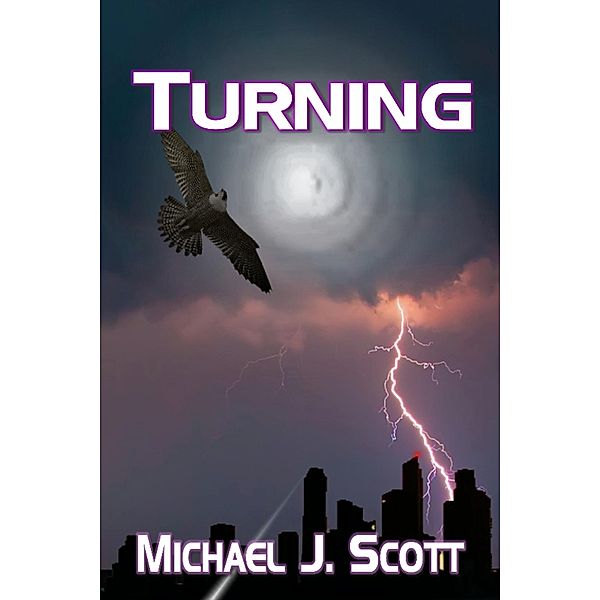 Turning (New World Order, #1) / New World Order, Michael J. Scott