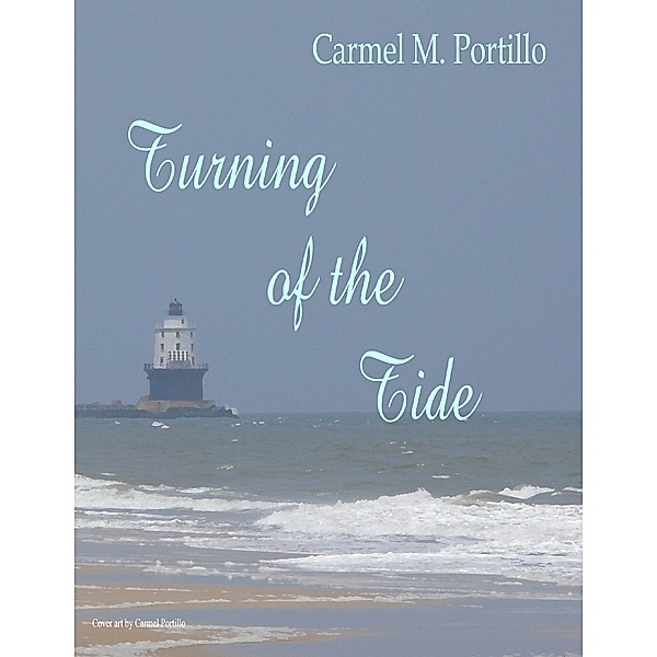 Turning of the Tide, Carmel M. Portillo