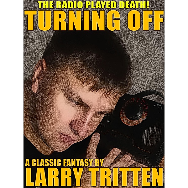 Turning Off, Larry Tritten