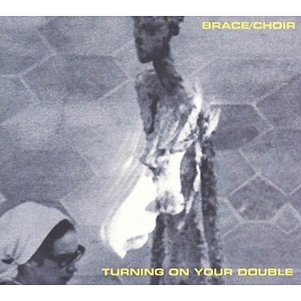 Turning On Your Double (Vinyl), Brace, Choir