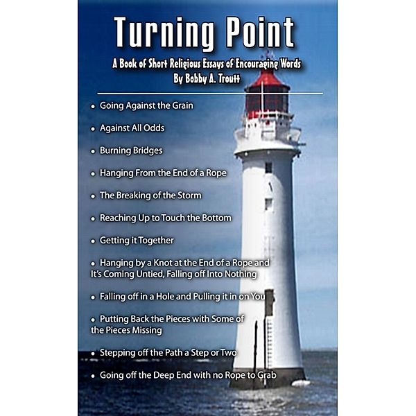 Turning Point, Bobby A. Troutt