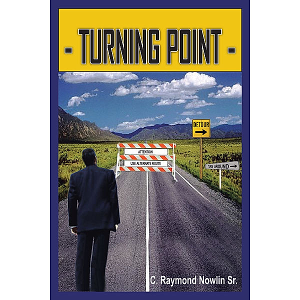 Turning Point, C. Raymond Nowlin Sr.
