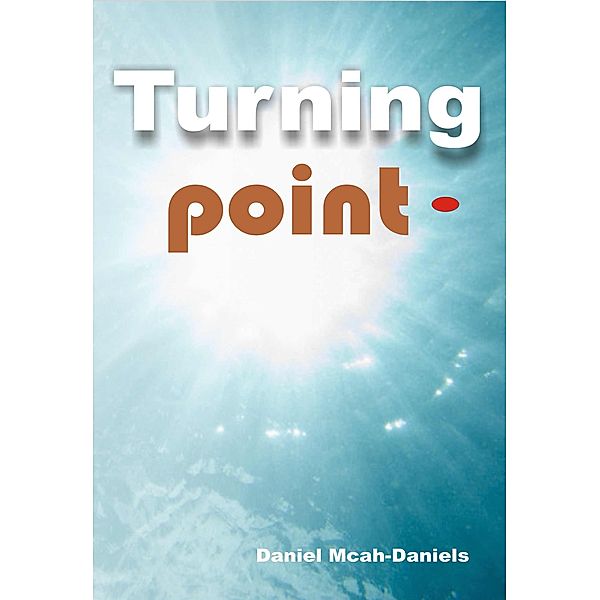 Turning Point, Daniel Micah-Daniels