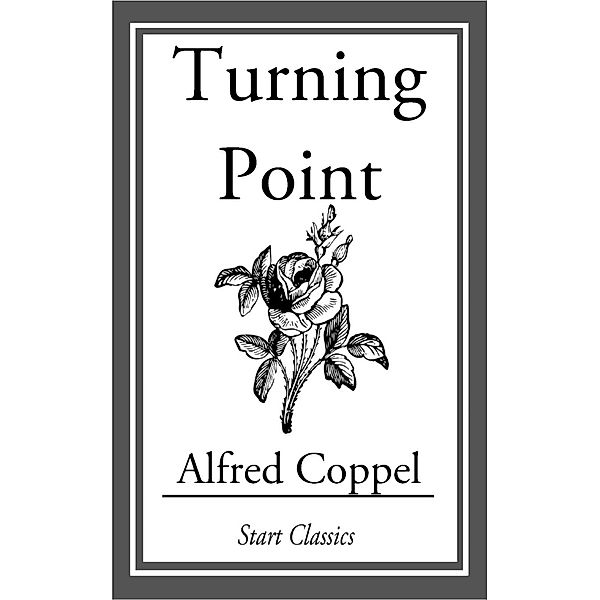 Turning Point, ALFRED COPPEL