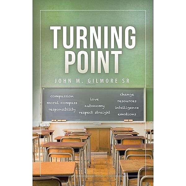 Turning Point, John M Gilmore Sr.