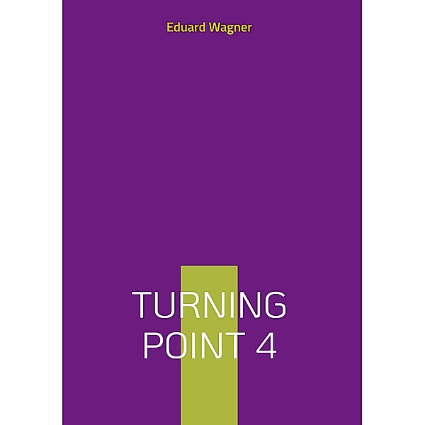 Turning point 4, Eduard Wagner