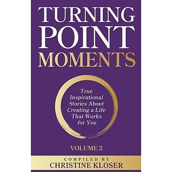 Turning Point Moments Volume 2 / Turning Point Moments Bd.2, Christine Kloser